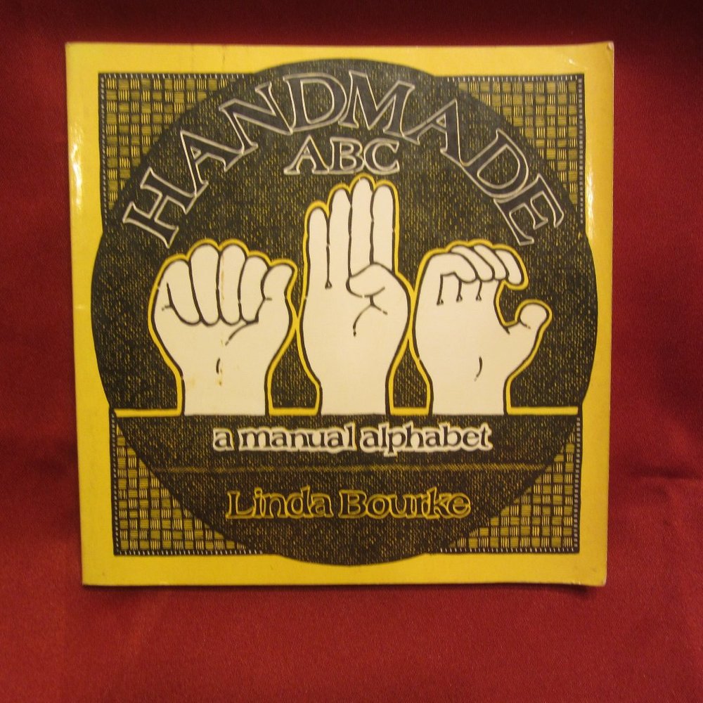 1981 HANDMADE ABC A NAMUAL ALPHABET BY LINDA BOURKE BOOK